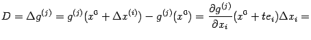 $\displaystyle D={\Delta}g^{(j)}=g^{(j)}(x^0+{\Delta}x^{(i)})-g^{(j)}(x^0)= \frac{\partial g^{(j)}}{\partial x_i}(x^0+te_i){\Delta}x_i=$