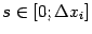 $ s\in[0;{\Delta}x_i]$