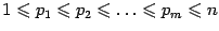 $ {1\leqslant p_1\leqslant p_2\leqslant \ldots\leqslant p_m\leqslant n}$