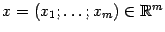 $ {x=(x_1;\dots;x_m)\in\mathbb{R}^m}$