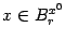 $ x\in B^{x^0}_r$
