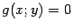 $ g(x;y)=0$