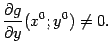 $\displaystyle \frac{\partial g}{\partial y}(x^0;y^0)\ne0.$