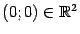 $ (0;0)\in\mathbb{R}^2$