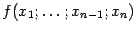 $ f(x_1;\dots;x_{n-1};x_n)$
