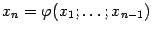 $ {x_n={\varphi}(x_1;\dots;x_{n-1})}$