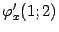 $ {\varphi}'_x(1;2)$
