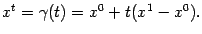 $ x^t={\gamma}(t)=x^0+t(x^1-x^0).$