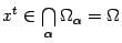 $ x^t\in\bigcap\limits_{{\alpha}}{\Omega}_{{\alpha}}={\Omega}$