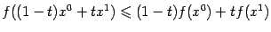 $\displaystyle f((1-t)x^0+tx^1)\leqslant (1-t)f(x^0)+tf(x^1)$