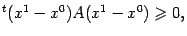 $\displaystyle {}^t(x^1-x^0)A(x^1-x^0)\geqslant 0,$