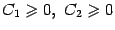 $ C_1\geqslant 0,\ C_2\geqslant 0$