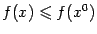 $ f(x)\leqslant f(x^0)$