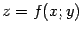 $ z=f(x;y)$