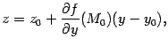 $\displaystyle z=z_0+\frac{\partial f}{\partial y}(M_0)(y-y_0),$