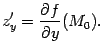 $\displaystyle z'_y=\frac{\partial f}{\partial y}(M_0).$