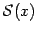 $ \mathcal{S}(x)$