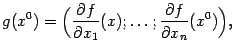 $\displaystyle g(x^0)=\Bigl(\frac{\partial f}{\partial x_1}(x);\dots;\frac{\partial f}{\partial x_n}(x^0)\Bigr),$