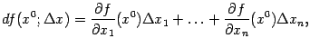 $\displaystyle df(x^0;{\Delta}x)=\frac{\partial f}{\partial x_1}(x^0){\Delta}x_1+\ldots+
\frac{\partial f}{\partial x_n}(x^0){\Delta}x_n,$