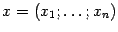 $ x=(x_1;\dots;x_n)$