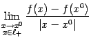 $\displaystyle \lim_{\substack{x\to x^0\\ x\in\ell_+}}\frac{f(x)-f(x^0)}{\vert x-x^0\vert}$