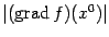 $ \vert(\mathop{\rm grad}\nolimits f)(x^0)\vert$