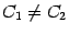 $ C_1\ne C_2$
