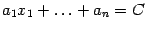 $ a_1x_1+\ldots+a_n=C$
