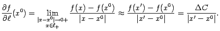 $\displaystyle \frac{\partial f}{\partial\ell}(x^0)=
\lim_{\substack{\vert x-x^…
…
\frac{f(x')-f(x^0)}{\vert x'-x^0\vert}=
\frac{{\Delta}C}{\vert x'-x^0\vert}.$