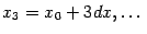$ x_3=x_0+3dx,\dots$