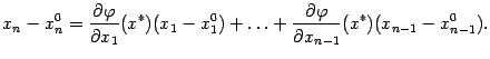$\displaystyle x_n-x_n^0=\frac{\partial{\varphi}}{\partial x_1}(x^*)(x_1-x^0_1)+\ldots+
\frac{\partial{\varphi}}{\partial x_{n-1}}(x^*)(x_{n-1}-x^0_{n-1}).$