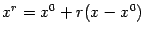 $ x^r=x^0+r(x-x^0)$