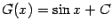 $ G(x)=\sin x+C$