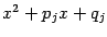 $ x^2+p_jx+q_j$