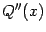 $ Q''(x)$