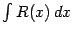 $ \int R(x)\,dx$
