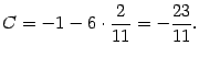 $\displaystyle C=-1-6\cdot\frac{2}{11}=-\frac{23}{11}.$