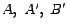 $ A,\ A',\ B'$