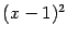 $ (x-1)^2$