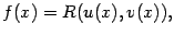 $\displaystyle f(x)=R(u(x),v(x)),$