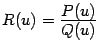 $ R(u)=\frac{\textstyle{P(u)}}{\textstyle{Q(u)}}$