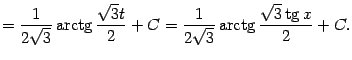$\displaystyle =\frac{1}{2\sqrt{3}}\mathop{\rm arctg}\nolimits \frac{\sqrt{3}t}{…
…{3}}\mathop{\rm arctg}\nolimits \frac{\sqrt{3}\mathop{\rm tg}\nolimits x}{2}+C.$